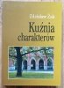 Zdzisław Żak Kuźnia charakterów / IV Gimnazjum i Liceum im. H. Sienkiewicza w Krakowie
